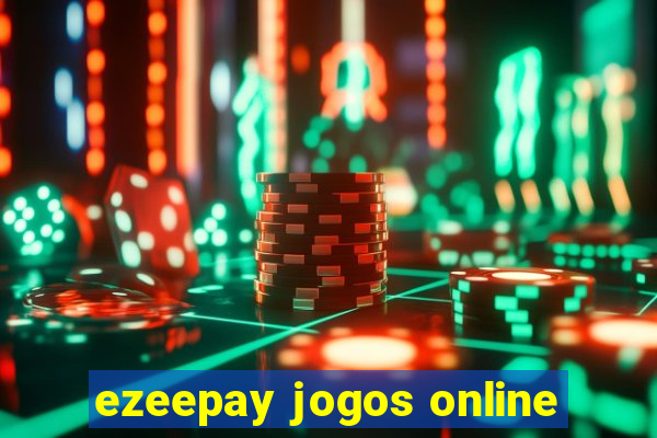 ezeepay jogos online